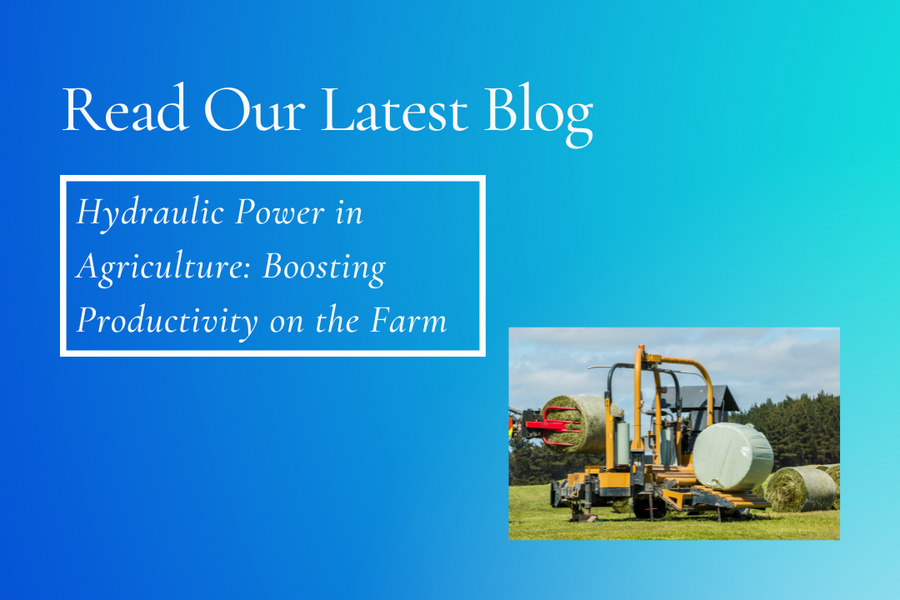 Hydraulic Power in Agriculture: Boosting Productivity on the Farm