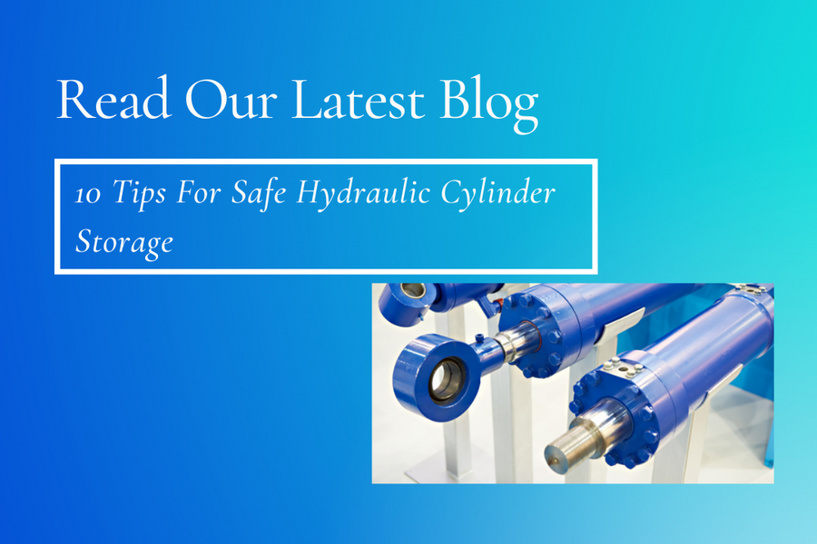10 Tips For Safe Hydraulic Cylinder Storage