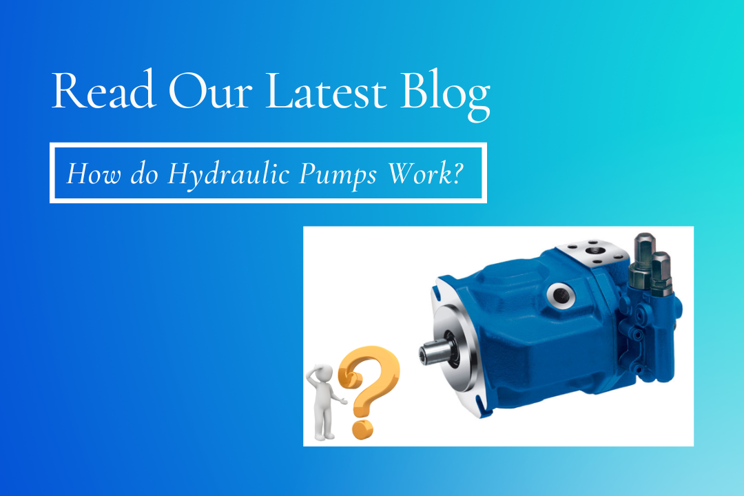 How do Hydraulic Pumps Work? Neilson Hydraulics