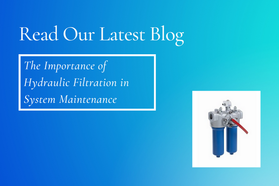 The Importance of Hydraulic Filtration in System Maintenance