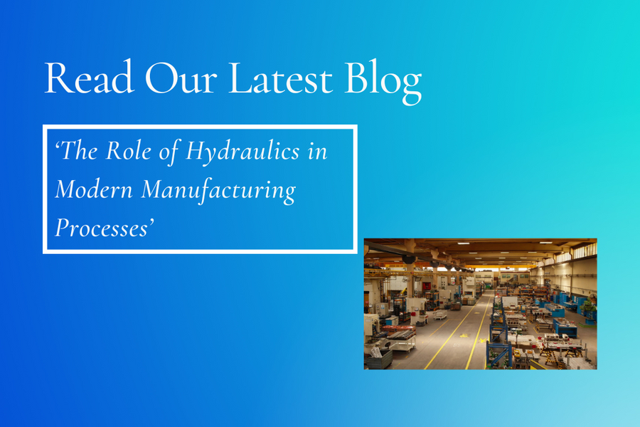 The Role of Hydraulics in Modern Manufacturing Processes